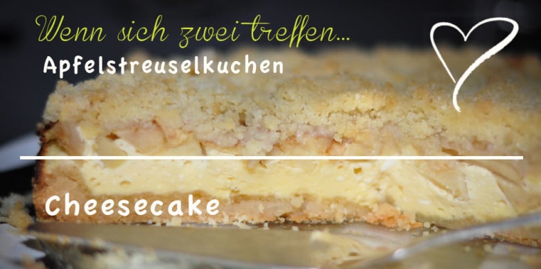 Cheesecake mit Apfelstreuselkuchen vereint 