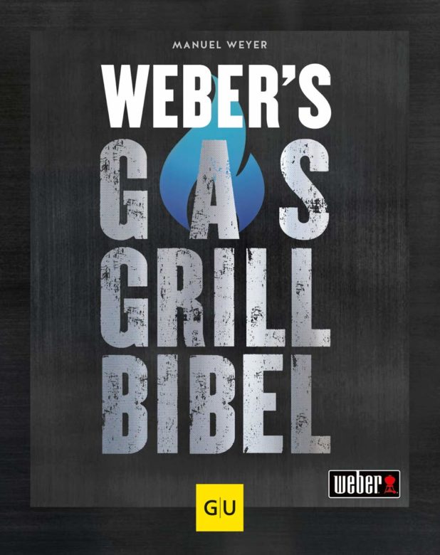 Weber Gasgrillbibel - Grillneuheiten 2021