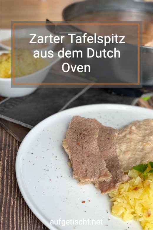 Zarter Tafelspitz aus dem Dutch Oven 