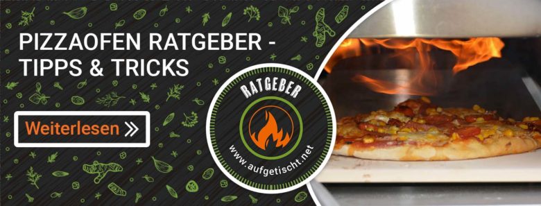 Pizzaofen Ratgeber- Tipps & Tricks