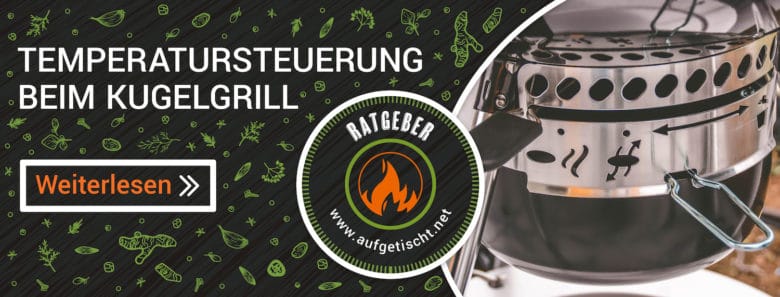 Temperatursteuerung am Kugelgrill Ratgeber