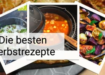 Top Herbstrezepte – Die besten Grillrezepte für den Herbst