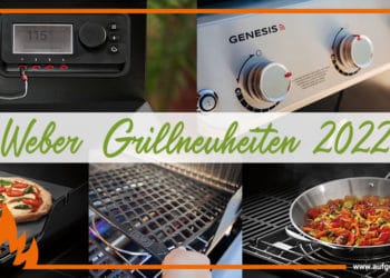 Weber Grillneuheiten 2022