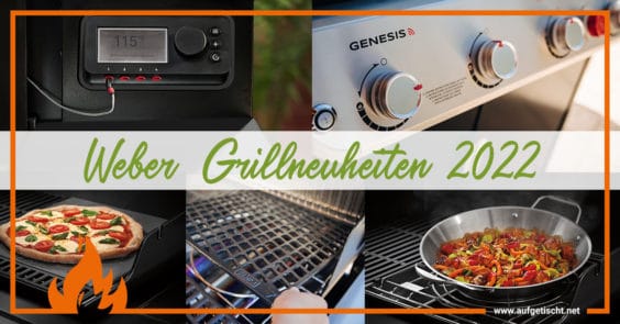 Weber Grillneuheiten 2022