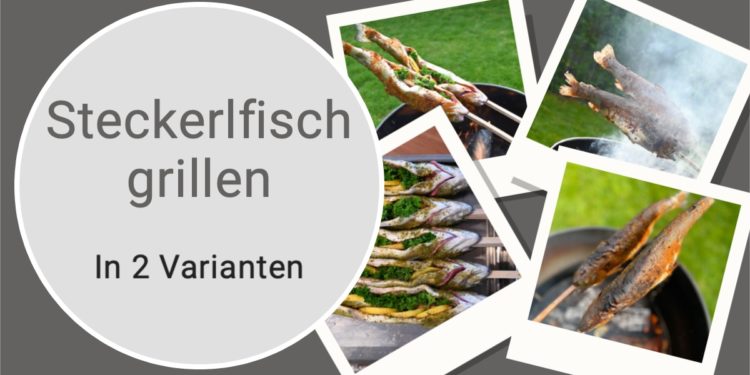 Steckerlfisch Grillen in 2 Varianten - Steckerlfisch grillen 4 - 1 Steckerlfisch Grillen in 2 Varianten