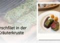 Hirschfilet mit Kräuterkruste und Schokosauce - Hirschfilet in der Kraeuterkruste 2 - 34 Hirschfilet mit Kräuterkruste und Schokosauce